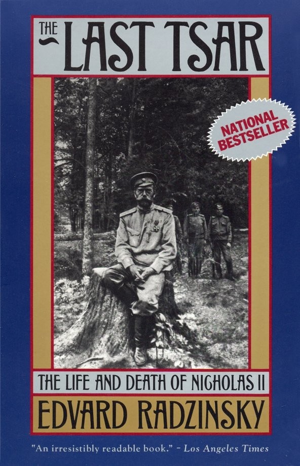 The Last Tsar: The Life and Death of Nicholas II